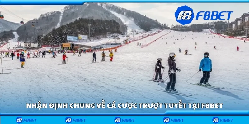 Nhận định chung về cá cược trượt tuyết tại F8bet