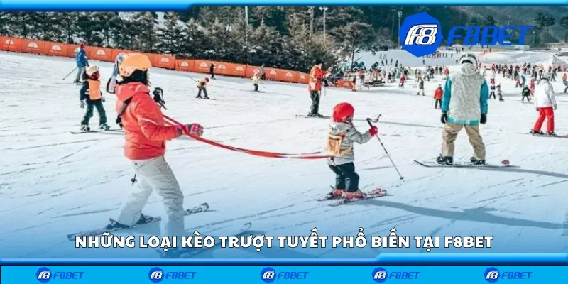 Những loại kèo trượt tuyết phổ biến tại F8bet