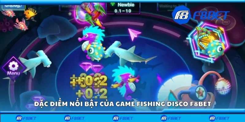 Đặc điểm nổi bật của game fishing disco F8bet