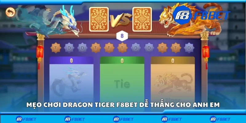 Mẹo chơi dragon tiger F8bet dễ thắng 