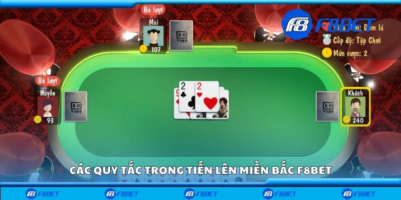 Một số quy tắc trong tiến lên miền Bắc F8bet