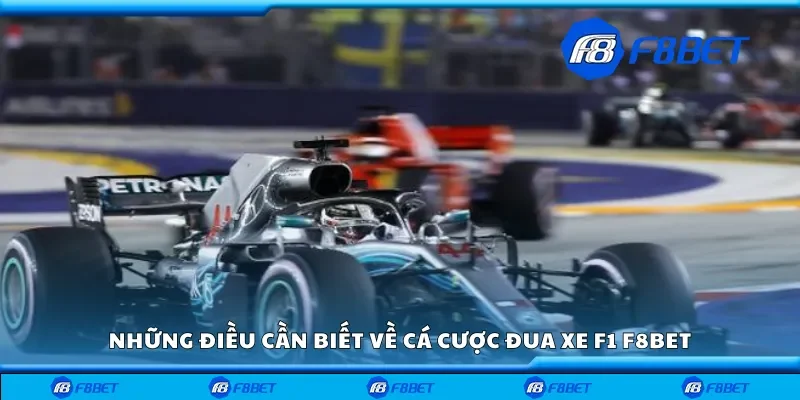 Những điều cần biết về cá cược đua xe F1 F8bet