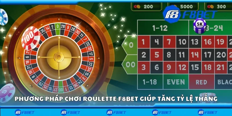Phương pháp chơi roulette F8bet giúp tăng tỷ lệ thắng