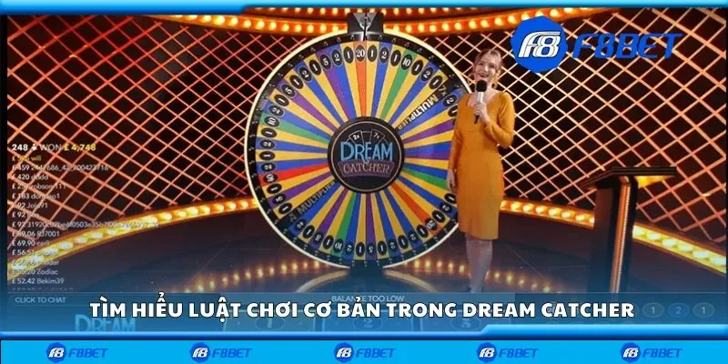 Tìm hiểu luật chơi cơ bản trong dream catcher 