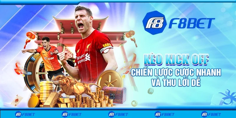 Kèo kick off – Chiến lược cược nhanh và thu lời dễ
