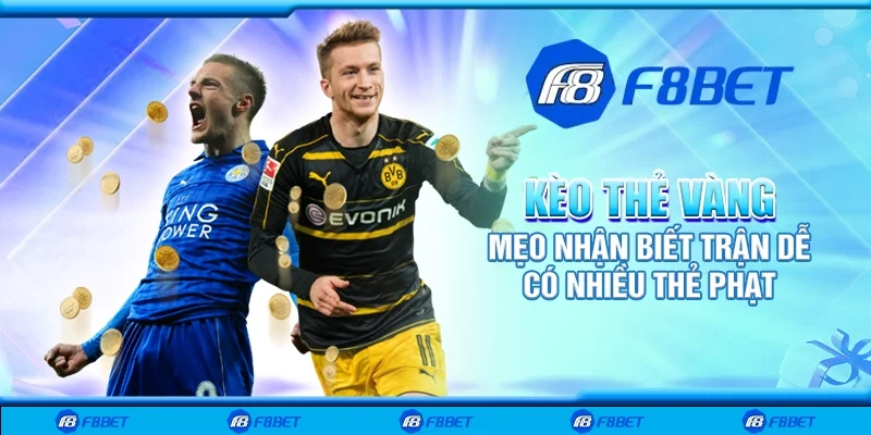 Kèo thẻ vàng - Mẹo nhận biết trận dễ có nhiều thẻ phạt