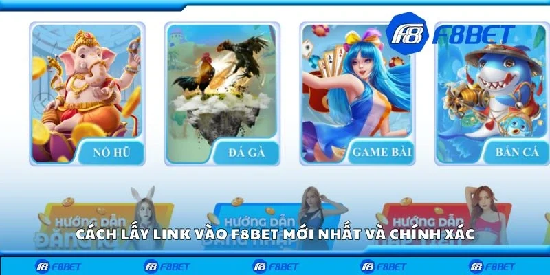 Cách lấy link vào F8bet mới nhất và chính xác